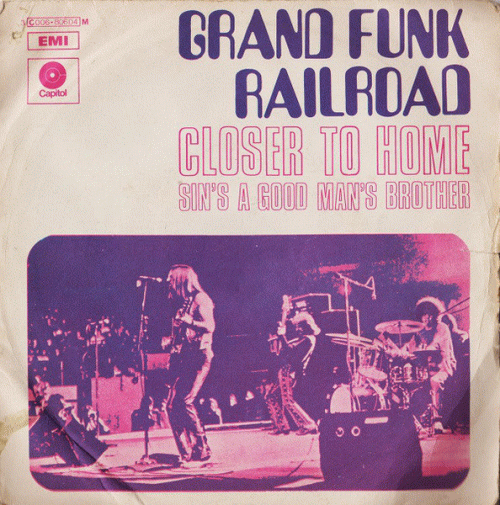 Grand Funk Railroad : Closer to Home - Sin's a Good Man's Brother